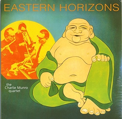 Charlie Quartet Munro - Eastern Horizons