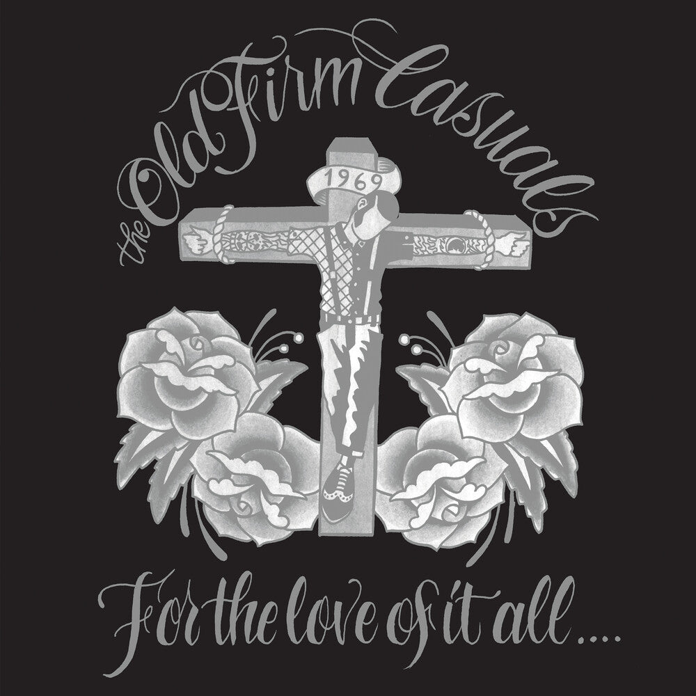 Old Firm Casuals - For The Love Of It All (LP)