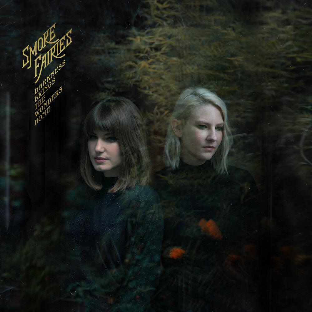 Smoke Fairies - Darkness Brings The Wonders Home (Blk) (180 Gram)