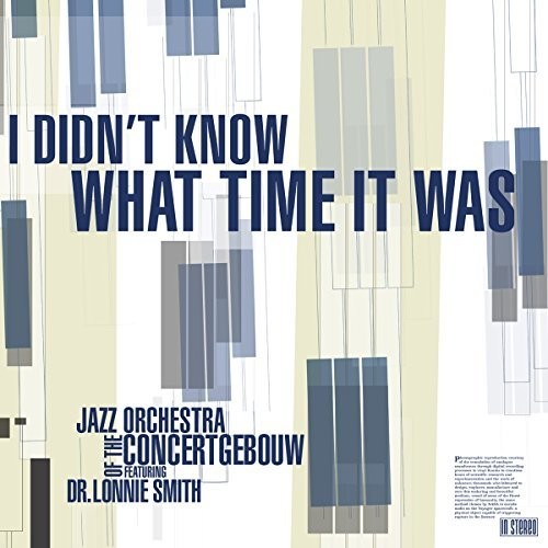 Lonnie Smith Dr / Jazz Orchestra Of Concertgebouw - I Didn't Know What Time It Was (LP)