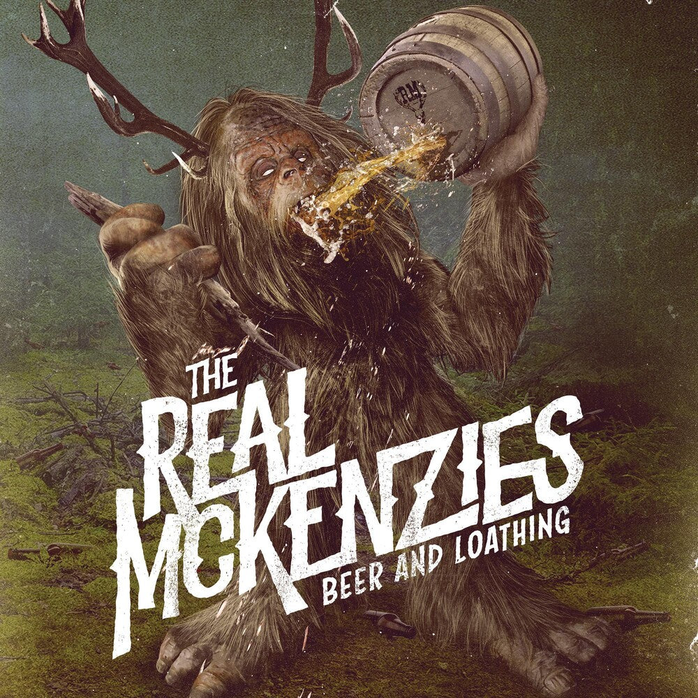 Real McKenzies - Beer And Loathing