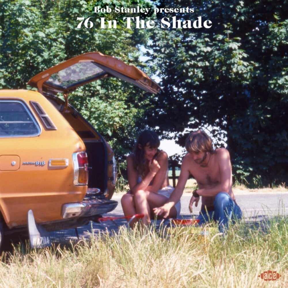 Bob Stanley Presents 76 In The Shade / Various - Bob Stanley Presents 76 In The Shade / Various