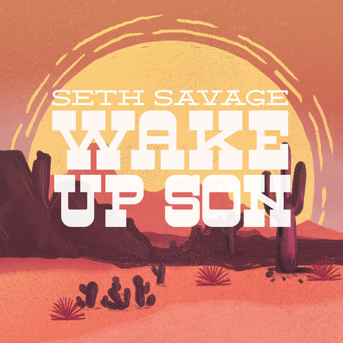 Seth Savage - Wake Up Son (LP)