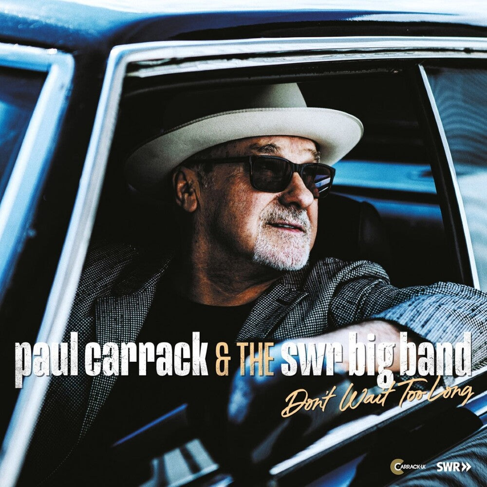 Paul Carrack & The Swr Big Band - Don't Wait Too Long