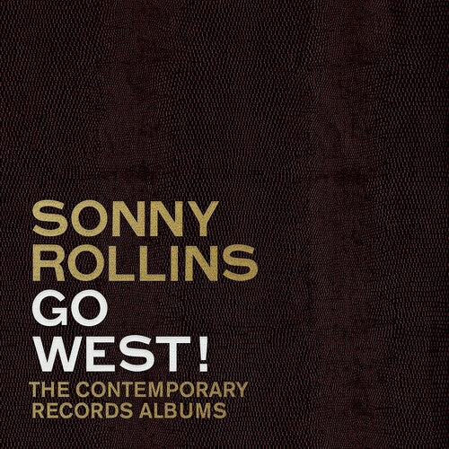 Sonny Rollins - Go West!: The Contemporary Records Albums