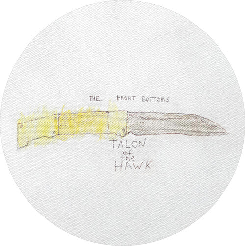 The Front Bottoms - Talon Of The Hawk - 10th Anniversary