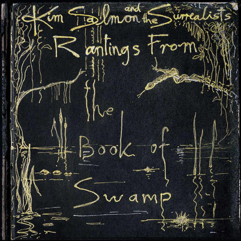 Kim Salmon & Surrealists - Rantings From The Book Of Swamp