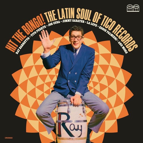 Various Tico Records Artists - Hit The Bongo! The Latin Soul of Tico Records (Various Artists)