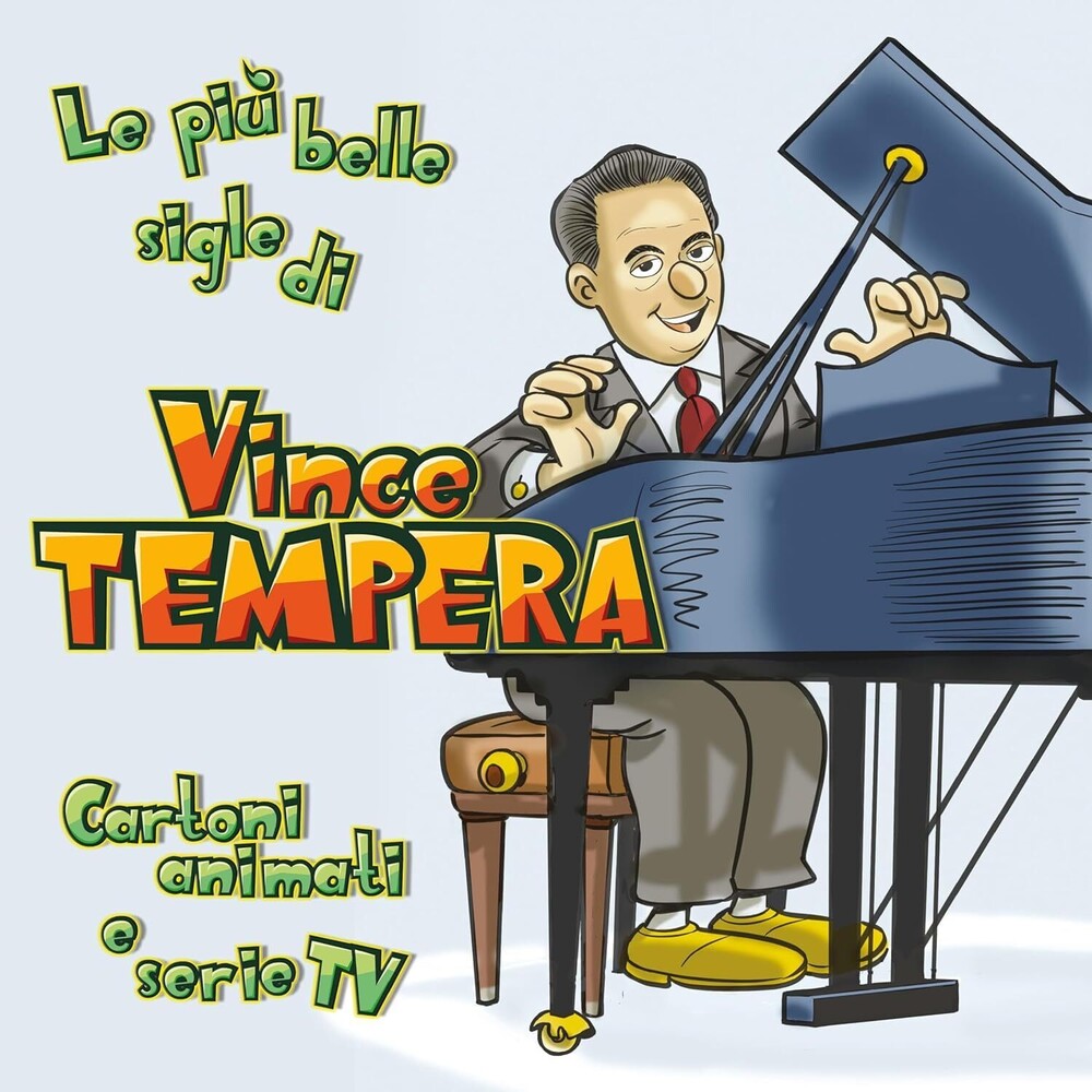 Vince Tempera (Ita) - Cartoni Animati & Serie Tv: Le Piu Belle Sigle Di