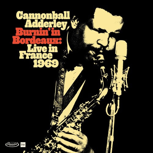 Cannonball Adderley - Burnin' In Bordeaux: Live In France 1969