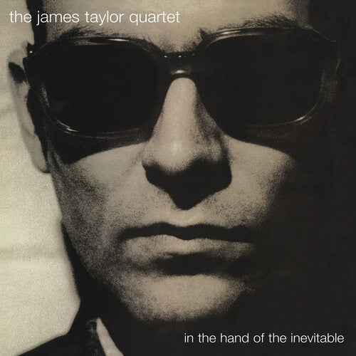 James Taylor Quartet - In the Hand of the Inevitable