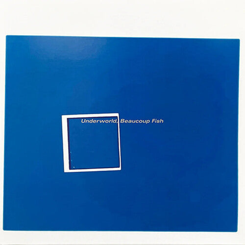 Underworld - Beaucoup Fish