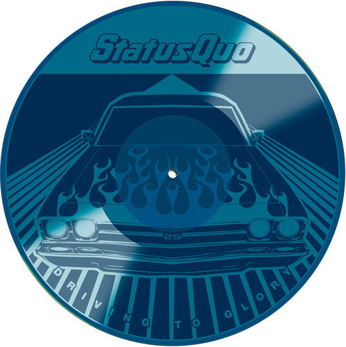 Status Quo - Driving To Glory - Blue Etched Vinyl