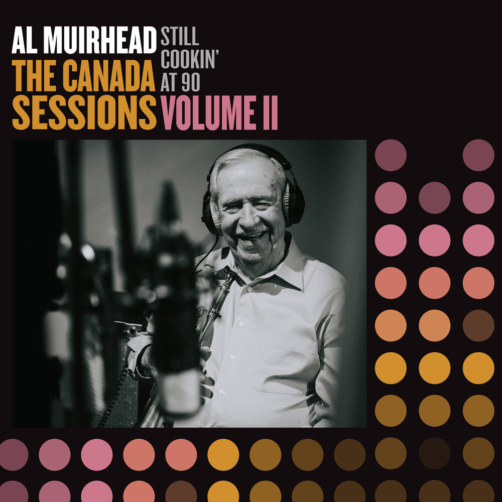 Al Muirhead - Still Cookin' At 90: The Canada Sessions 2 (LP)