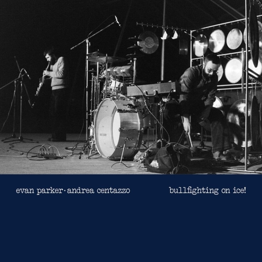 Evan Parker / Centazzo,Andrea - Bullfighting On Ice: Live In Padova 1977 (LP)