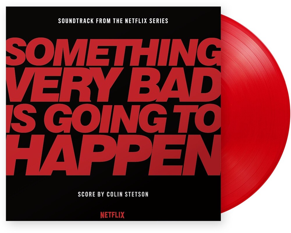 Stetson, Colin - Something Very Bad Is Going To Happen (Original Soundtrack)