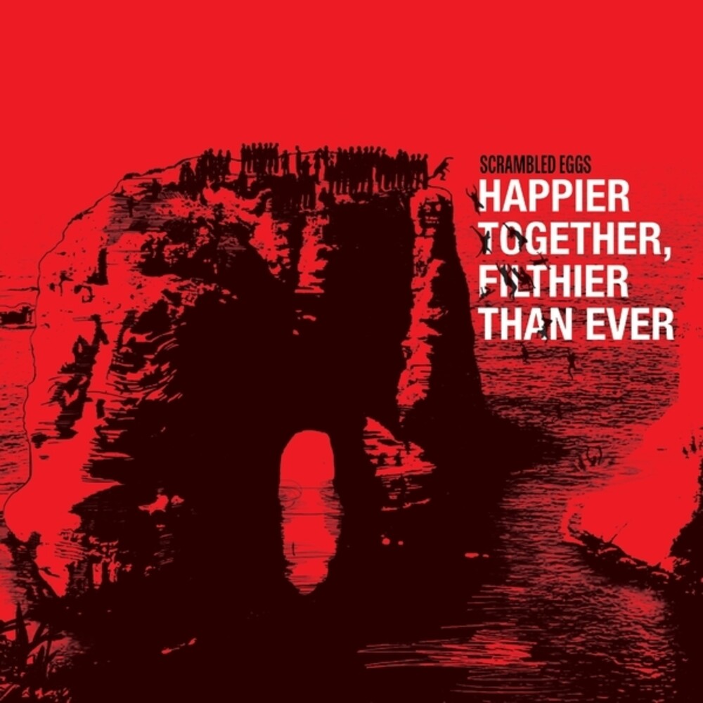 Scrambled Eggs - Happier Together Filthier Than Ever (The Best Of) (LP)
