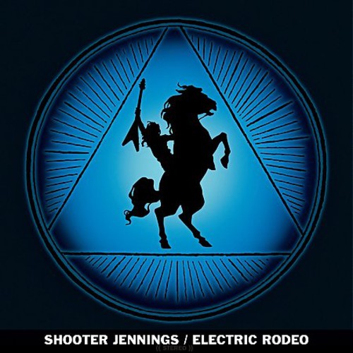 Shooter Jennings - Electric Rodeo (LP)