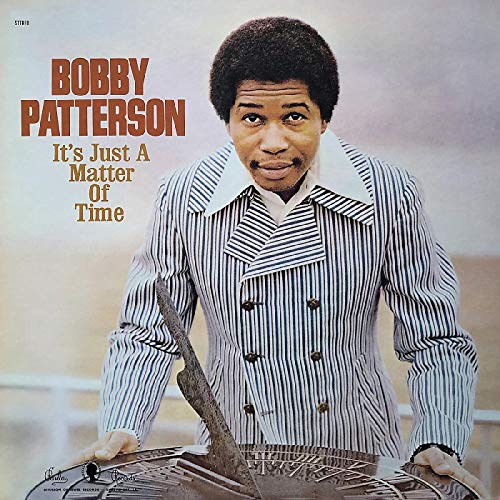 Bobby Patterson - It's Just A Matter Of Time