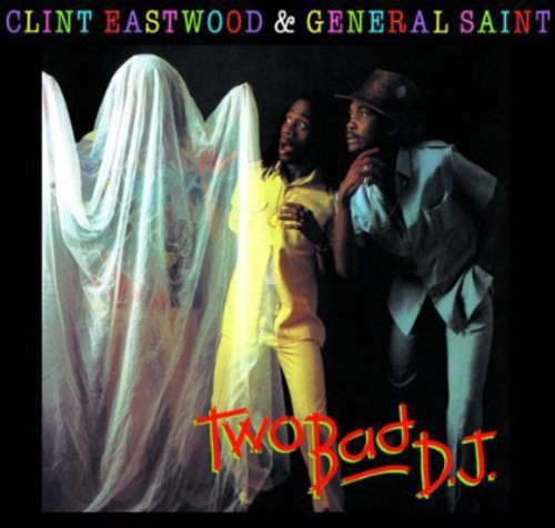 Clint Eastwood & General - Two Bad D.J.
