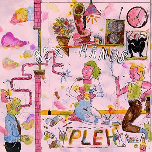 Sex Hands - Pleh (Uk)