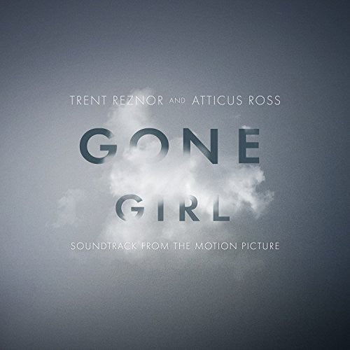 Trent Reznor - Gone Girl (Soundtrack From the Motion Picture)
