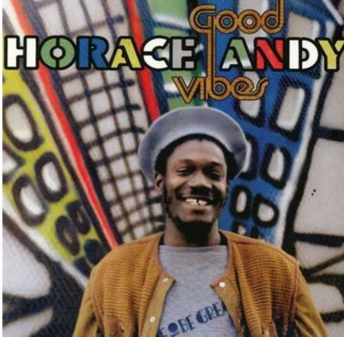 Horace Andy - Good Vibes