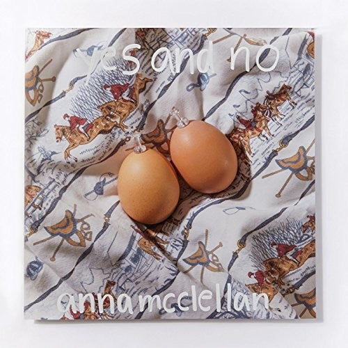 Anna Mcclellan - Yes & No (Download Included)