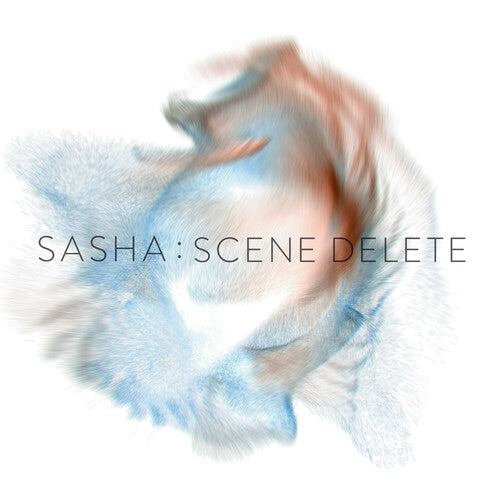 Sasha - SCENE DELETE: THE REMIXES