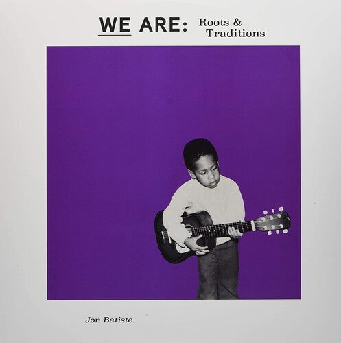 Jon Batiste - WE ARE: Roots & Traditions