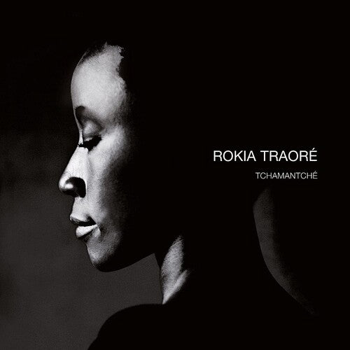 Rokia Traore - Tchamantche