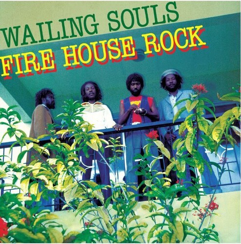 The Wailing Souls - Fire House Rock