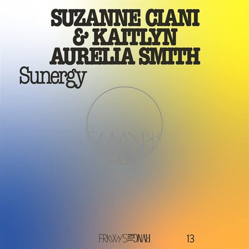 Suzanne Ciani - Frkwys Vol. 13 - Sunergy (expanded) - Pacific Blue