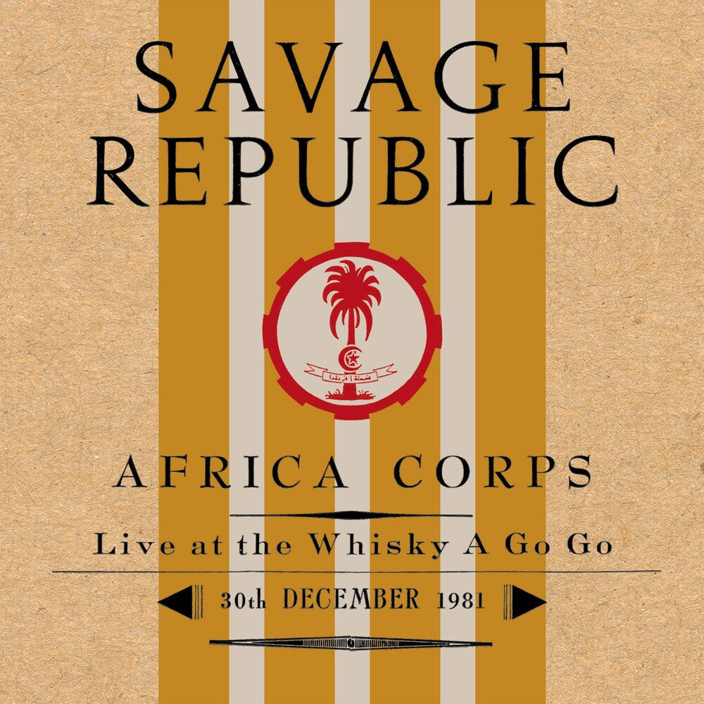 Savage Republic - Africa Corps Live At The Whisky A Go Go 12/30/1981