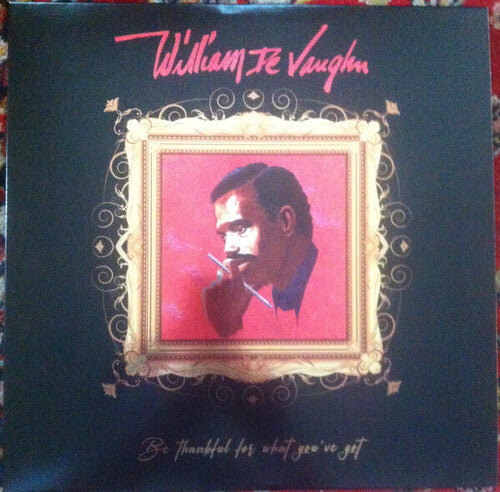 De Vaughn, William - Be Thankful For What You've Got