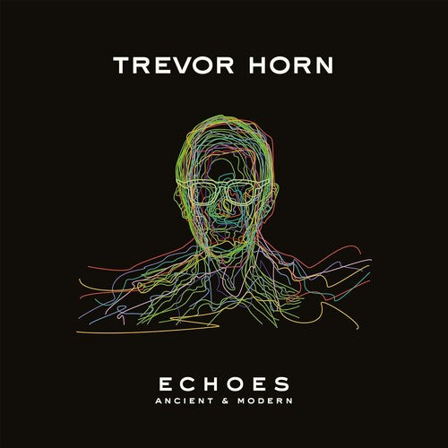 Trevor Horn - Echoes - Ancient & Modern