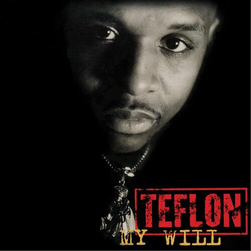 Teflon - My Will