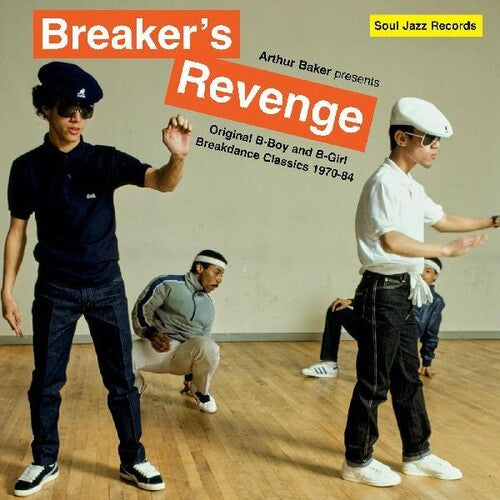 Arthur Baker - Arthur Baker Presents Breakers Revenge - Original B-Boy and B-Girl     Breakdance Classics 1970-84