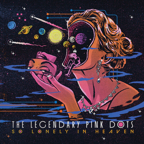 LEGENDARY PINK DOTS "SO LONELY IN HEAVEN"