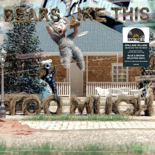 Spillage Village - Bears Like This Too Much (RSD)