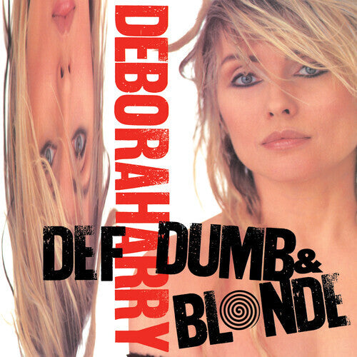Deborah Harry - Def Dumb & Blonde