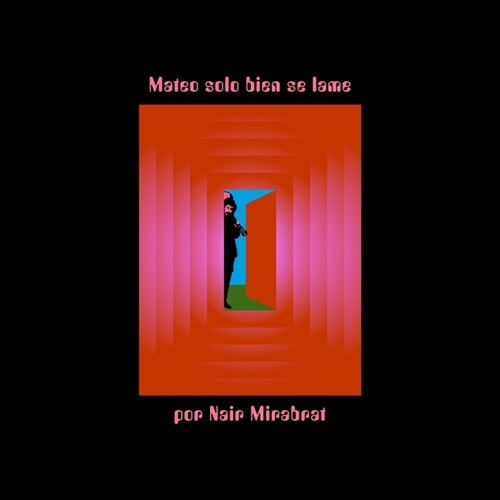 Nair Mirabrat - Mateo Solo Bien Se Lame Por