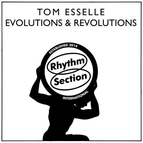 Tom Esselle - Revolutions And Evolutions