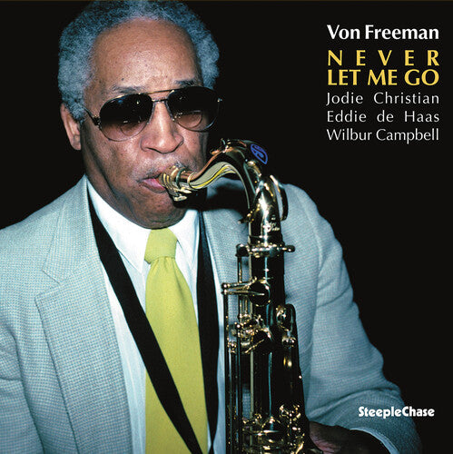Von Freeman - Never Let Me Go