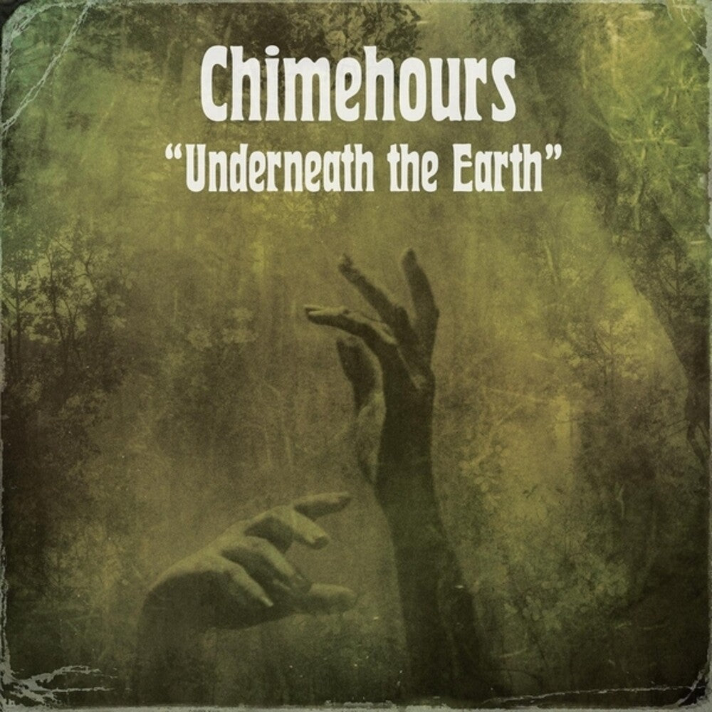 Chimehours - Underneath The Earth (Colored Vinyl) (Grn)