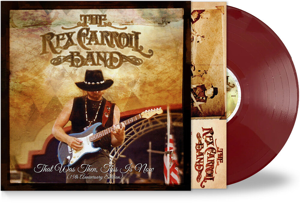 Rex Carroll  Band - That Was Then This Is Now (15th Anniversary) (Limited Edition)