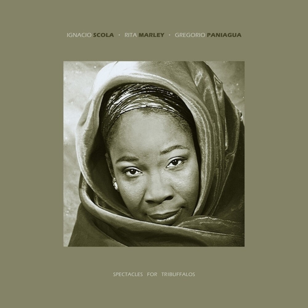 Rita Marley  / Scola,Ignacio / Paniagua,Gregorio - Spectacles For Tribuffalos