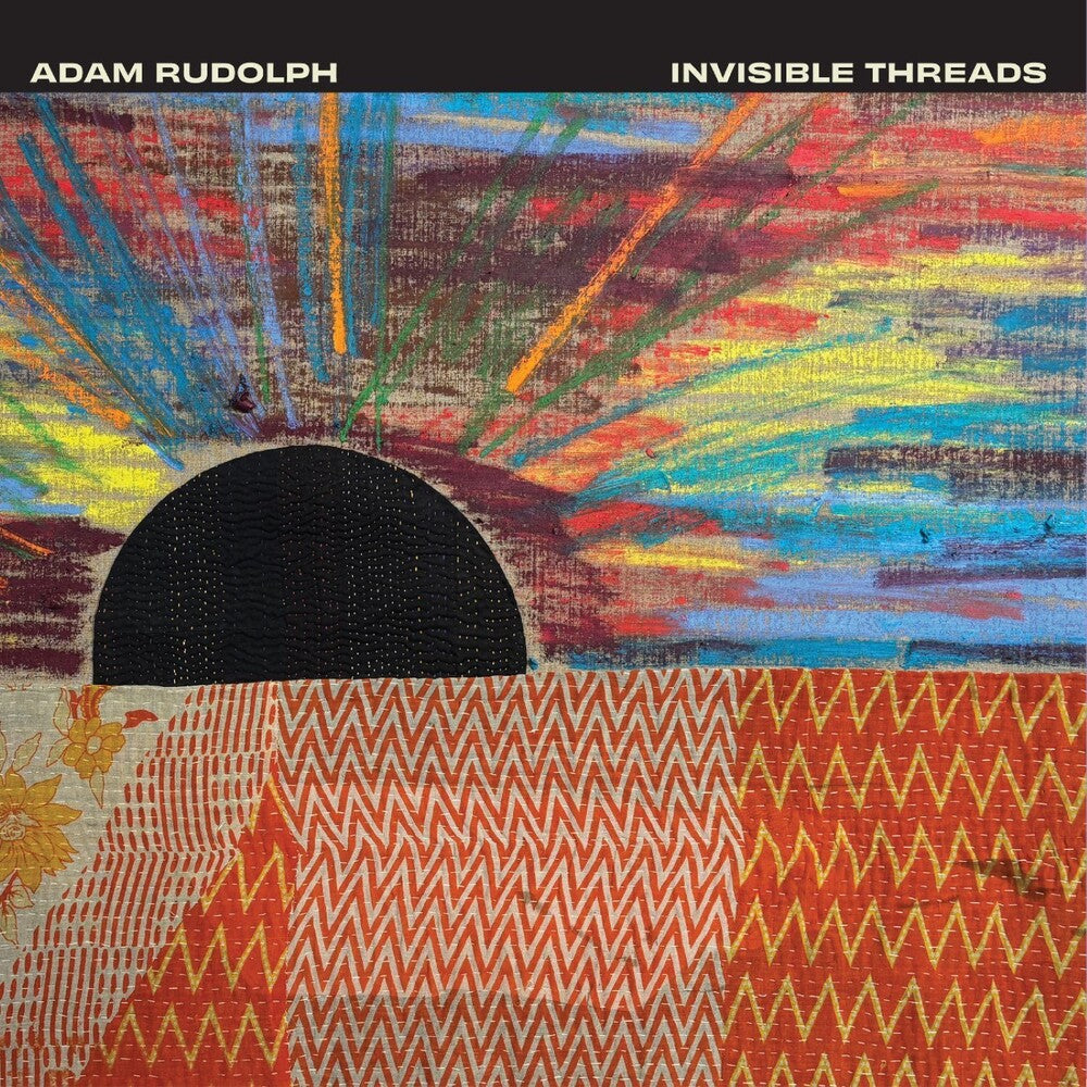 [PRE-ORDER] Adam Rudolph - Invisible Threads (LP)